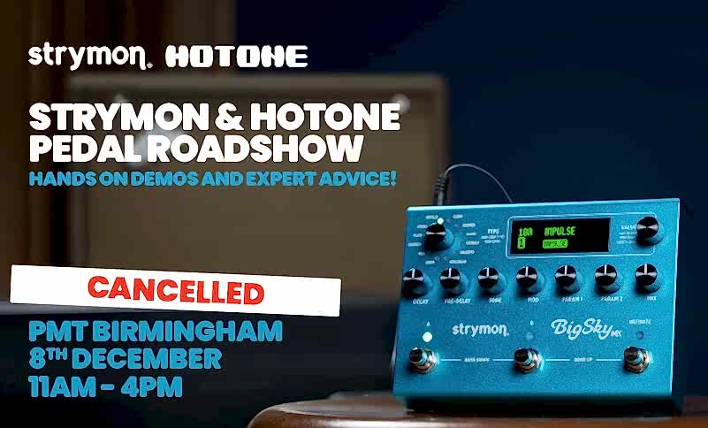 Strymon & Hotone Pedal Roadshow - PMT Birmingham