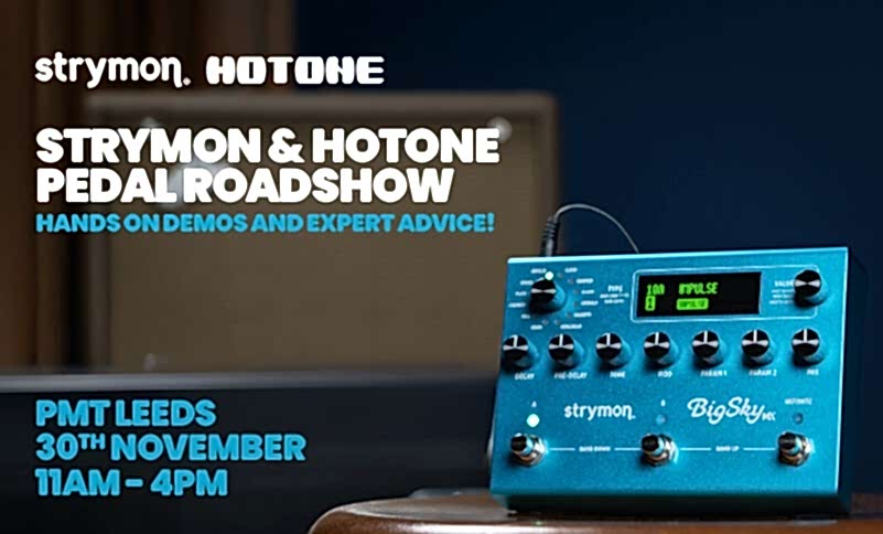 Strymon & Hotone Pedal Roadshow - PMT Leeds